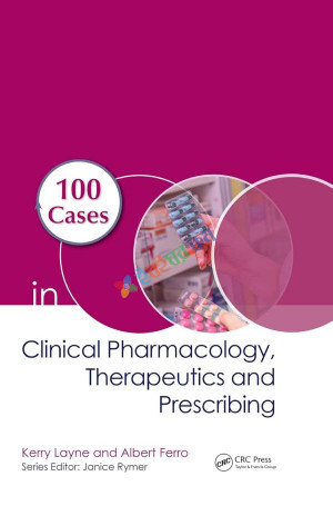 100 Cases in Clinical Pharmacology, Therapeutics and Prescribing (Color)