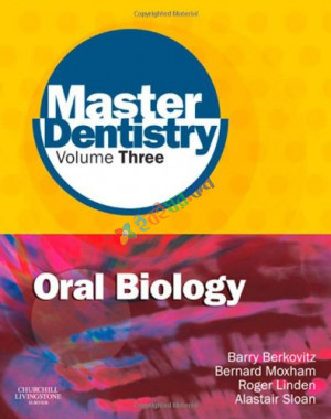 Master Dentistry Oral Biology Oral Anatomy, Histology, Physiology and Biochemistry (Color)