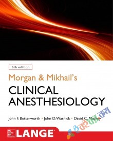 Morgan and Mikhail's Clinical Anesthesiology