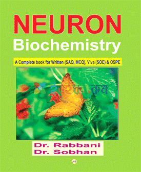 Neuron Biochemistry A Complete Book for Written SAQ, MCQ, Viva SOE & OSPE