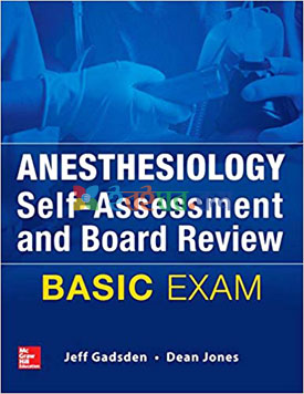 Anesthesiology Self Assessment and Board Review Basic Exam (B&W)