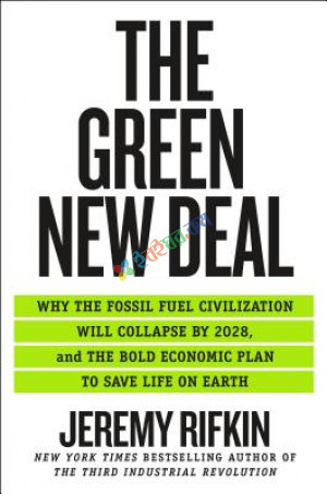 The Green New Deal: Why the Fossil Fuel Civilization Will Collapse by 2028, and the Bold Economic Plan to Save Life on Earth (eco)