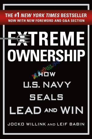 Extreme Ownership How U.S. Navy SEALs Lead and Win(B&W)