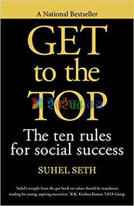 Get to the Top The Ten Rules for Social Success (eco)