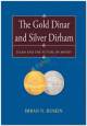 The Gold Dinar and Silver Dirham—Islam and the Future