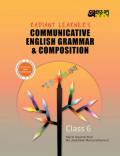 Radiant Learners Communicative English Grammar & Composition Class-6 (With solution)