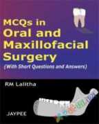 MCQs in Oral and Maxillofacial Surgery (with Short Questions and Answers)