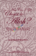 How Can I Get Closer to Allah? What every Muslim Woman