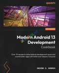 Modern Android 13 Development Cookbook(Color)