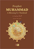 Prophet Muhammad: A Blessing for Mankind