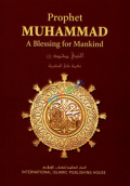 Prophet  Muhammad:  A Blessing  for Mankind