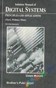 Solution Manual of Digital Systems Principles & Ap