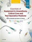 Essentials Equipment in Anaesthesia, Critical Care and Peri Operative Medicine (Color)