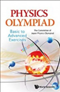 Physics Olympiad Basic To Advanced Exeecises by The Committee Of Japan Physics Olympiad