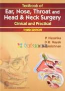 Textbook of Ear, Nose, Throat and Head-Neck Surgery Clinical and Practical