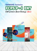 Genesis FCPS Part-I ENT Full Lecture Sheet Package 13th Edition