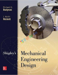 Shigley’s Mechanical Engineering Design BY J. Keith Nisbett , Richard G. Budynas