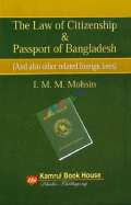 THE LAW OF CITIZENSHIP & PASSPORT OF BANGLADESH