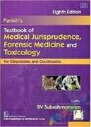 Parikh's Textbook of Medical Jurisprudence,Forensic Medicine and Toxicology