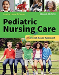 Pediatric Nursing Care: A Concept-Based Approach (Color)