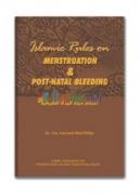 Islamic Rules on Menstruation & Post Natal Bleeding