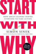 Start with Why: How Great Leaders Inspire Everyone to Take Action (eco)