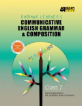 Radiant Learners Communicative English Grammar & Composition Class 7 (With Solution)