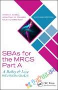SBAs for the MRCS Part A (A Bailey & Love Revision Guide) (B&W)