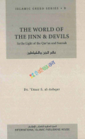 Islamic Creed Series Vol. 3: The World of the Jinn & Devils