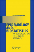 Epidemiology and Biostatistics  And Introduction to Clinical Research