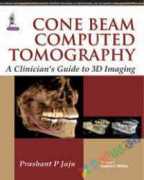 Cone Beam Computed Tomography: A Clinician's Guide to 3D Imaging