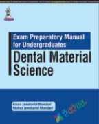 Dental Material Science: Exam Preparatory Manual for Undergraduates