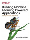 Building Machine Learning Powered Applications (B&W)