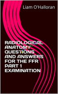 RADIOLOGICAL ANATOMY QUESTIONS AND ANSWERS FOR THE FFR PART 1 (Color)