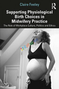 Supporting Physiological Birth Choices in Midwifery Practice (Color)