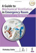 A Guide to Mechanical Ventilation in Emergency Room (Color)