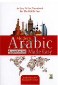 Modern Arabic Made Easy: An Easy to use Phrasebook  