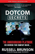 Dotcom Secrets The Underground Playbook for Growing Your Company Online (B&W)