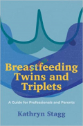 Breastfeeding Twins and Triplets (Color)