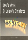 Lawful Wives or Unlawful Girlfriends Polygamy