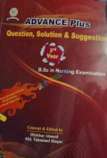 Advance Plus Question, Solution & Suggestion 3rd Year in Nursing Examination