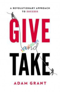 Give and Take: A Revolutionary Approach to Success (eco)