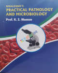 Khaleque's Practical Pathology & Microbiology