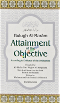 Bulugh Al-Maram Attainment of the Objective  