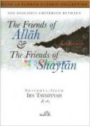 Friends of Allah & the Friends of Shaytan
