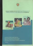 National Guidelines for the Facility Based Management of Children with Severe Acute Malnutrition in Bangladesh (Sam Guideline)