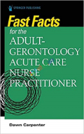 Fast Facts for the Adult-Gerontology Acute Care Nurse Practitioner (Color)