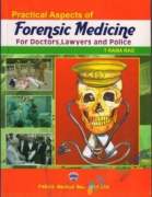 Practical Aspects of Forensic Medicine For Doctors, Lawyers and Police