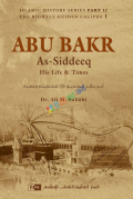 Abu Bakr As-Siddeeq: His Life and Times