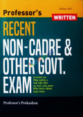 Professor's RECENT NON-CADRE & OTHER GOVT. EXAM (WRITTEN)